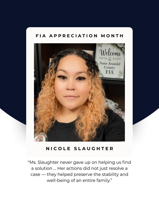 A social media graphic celebrating Nicole Slaughter for FIA Appreciation Month. The graphic shows a photo of Nicole smiling. Below her photo, a text quote reads: "Ms. Slaughter never gave up on helping us find a solution ... Her actions did not just resolve a case — they helped preserve the stability and well-being of an entire family."