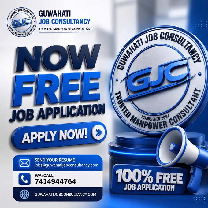 🚀 NOW FREE JOB APPLICATION! 🚀

🎯 Looking for your next career opportunity?
💼 Apply through Guwahati Job Consultancy and get access to exciting job openings across multiple industries.

✅ 100% FREE Job Application
✅ Trusted Manpower Consultant
✅ Fast & Professional Assistance
✅ Multiple Job Opportunities Available
✅ Freshers & Experienced Candidates Welcome

📩 Send Your Resume:
jobs@guwahatijobconsultancy.com

🌐 Website:
GUWAHATIJOBCONSULTANCY.COM

✨ Start your career journey today. Apply now and take the next step toward your dream job!

#JobInGuwahati #GuwahatiJobConsultancy #JobVacancyAssam #FreeJobApplication #CareerOpportunity