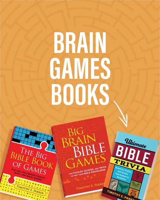 A promotional image for "Brain Games Books" featuring three book covers by Timothy E. Parker. From left to right: "The Big Bible Book of Games," "Big Brain Bible Games," and "Ultimate Bible Trivia," with an arrow pointing to the last book. The background has a maze pattern in orange.