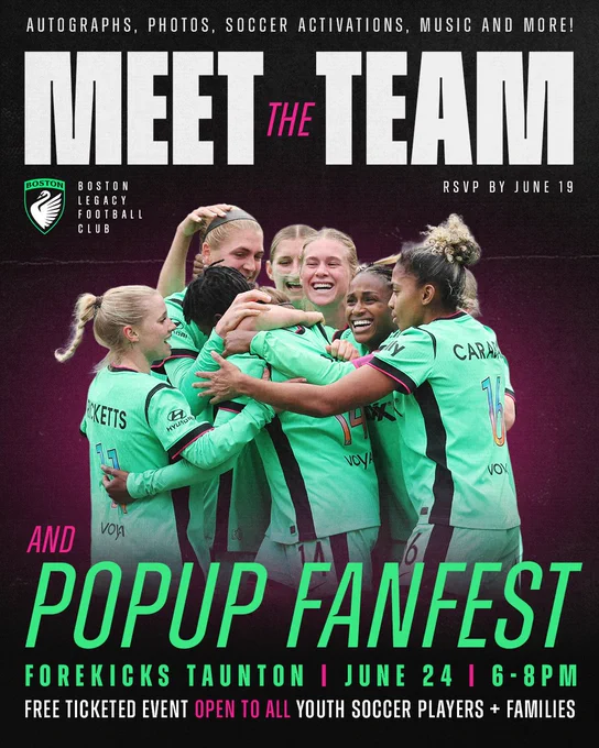 Graphic reads: Meet the Team and Popup FanFest. Autographs, photos, soccer activations, music and more! 

Forekicks Taunton. June 24. 6-8 pm. Free ticketed event open to all youth soccer players and families. RSVP by June 19.