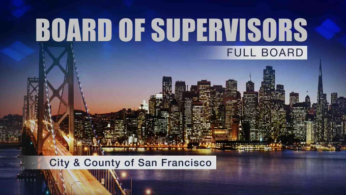 San Francisco skyline at dusk with illuminated Bay Bridge and text 'Board of Supervisors Full Board' overlay.