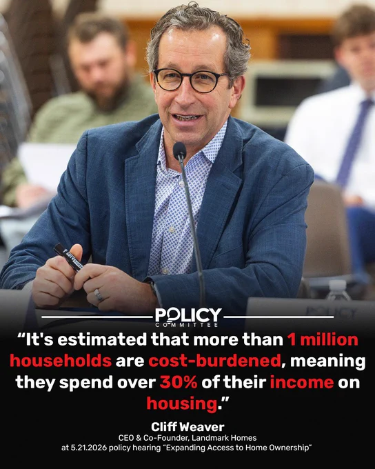 Cliff Weaver, CEO & Co-Founder of Landmark Homes, speaks at a Policy Committee homeownership hearing with quote overlay.