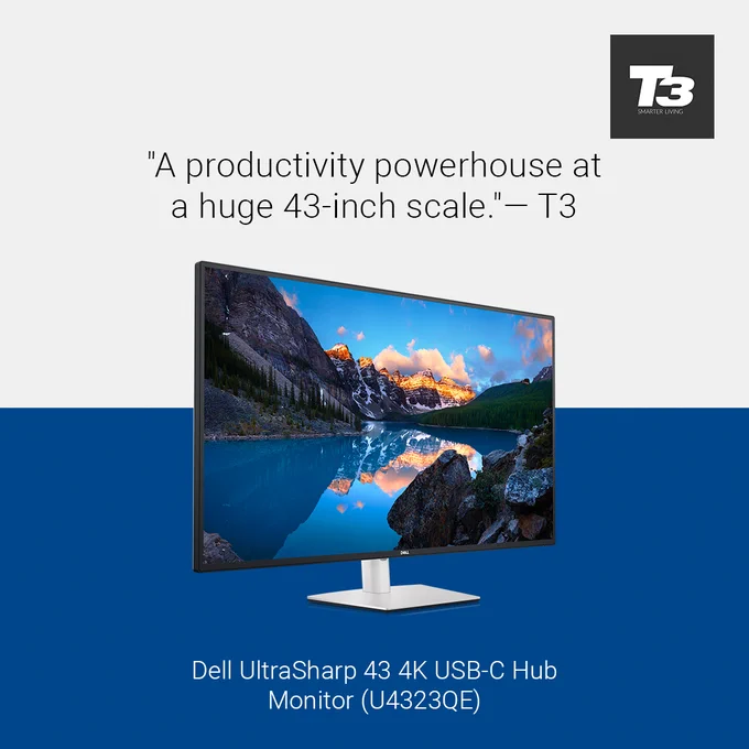 Dell UltraSharp 43 4K USB-C Hub Monitor (U4323QE) on a blue surface, displaying a mountain lake scene. Text: \"A productivity powerhouse at a huge 43-inch scale.\" - T3. Top right corner shows the T3 Smarter Living logo.