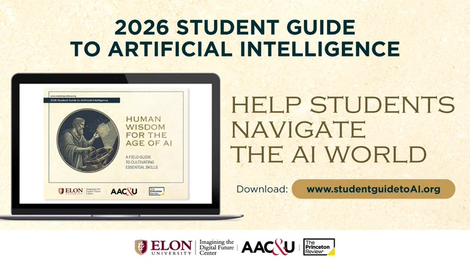 A flyer for the 2026 Student Guide to Artificial Intelligence. It features an image of a laptop displaying the guide titled "Human Wisdom for the Age of AI." Logos on the flyer include Elon University Imagining the Digital Future Center, AAC&U, and The Princeton Review. Text reads, "Help students navigate the AI world." A download link is provided at www.studentguidetoAI.org.