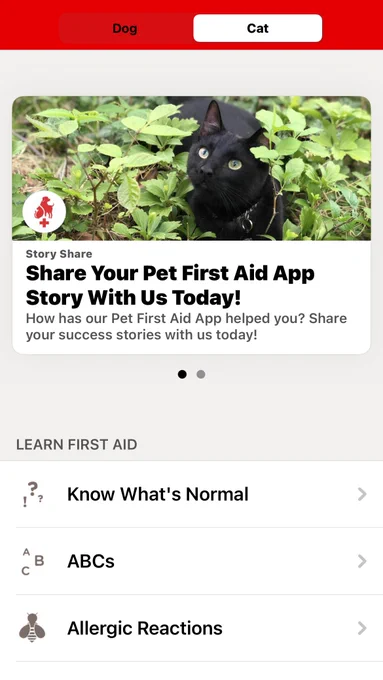 A mobile app screen showing a tab interface with selected "Cat" tab. An image of a black cat surrounded by greenery is displayed with a headline: "Share Your Pet First Aid App Story With Us Today!" Below are options: "Know What's Normal," "ABCs," and "Allergic Reactions.