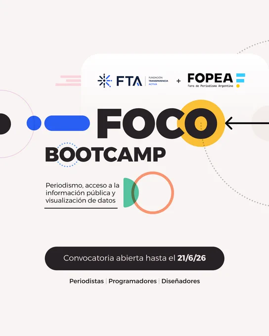 La Fundación Transparencia Activa (FTA) y el Foro de Periodismo Argentino (FOPEA) abrieron oficialmente la convocatoria para participar de FOCO / Bootcamp de periodismo, acceso a la información pública y visualización de datos (FOCO Bootcamp). Se trata de una experiencia de formación intensiva 100% virtual que otorgará becas de estudio con un incentivo económico mínimo a los postulantes seleccionados.