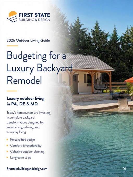 Cover of the 2026 Outdoor Living Guide by First State Building & Design, emphasizing luxury backyard remodel ideas.