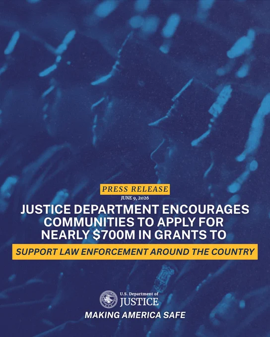 Justice Department Encourages Communities to Apply for Nearly $700M in Grants to Support Law Enforcement Around the Country