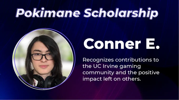 The Pokimane Scholarship: Connor E.