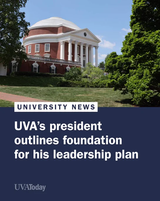 The University of Virginia's Rotunda building surrounded by trees. Below, a headline reads, "University News - UVA's president outlines foundation for his leadership plan," with "UVA Today" displayed.