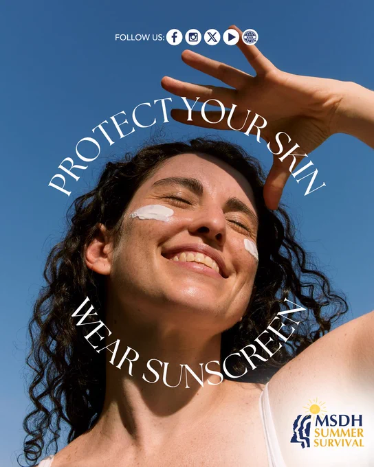 A person with short curly hair smiles upwards against a clear blue sky, with sunscreen applied to their face. Text encircles them, reading "Protect Your Skin" and "Wear Sunscreen." Logos for social media platforms appear at the top, and the MSDH Summer Survival logo is at the bottom.