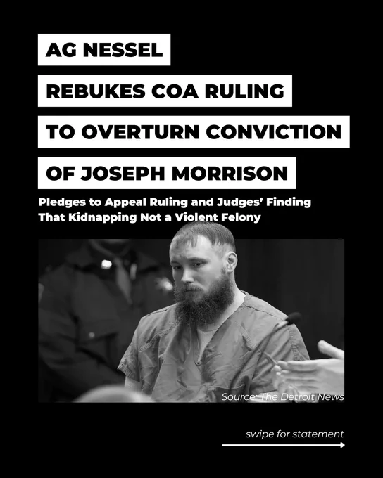 A person stands in a courtroom setting, wearing a prison jumpsuit. The image features text stating: "AG Nessel rebukes COA ruling to overturn conviction of Joseph Morrison. Pledges to appeal ruling and judges' finding that kidnapping not a violent felony." Source noted as The Detroit News.