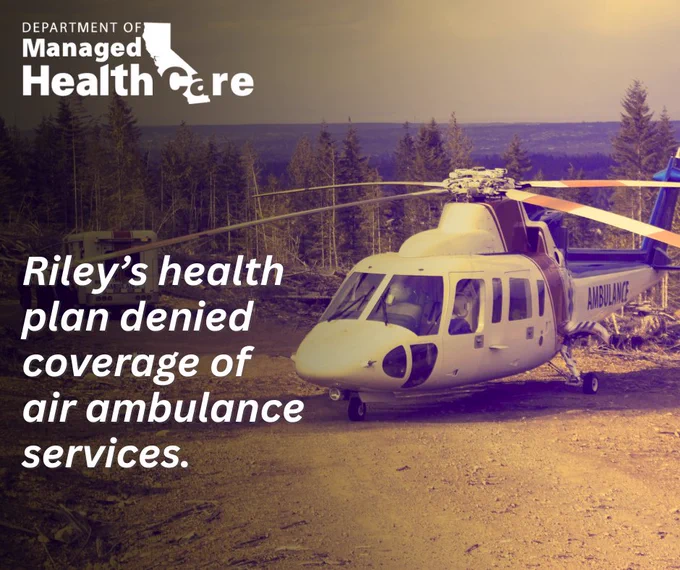 An air ambulance helicopter parked in a forest clearing. Text overlay: Riley's health plan denied coverage of air ambulance services.