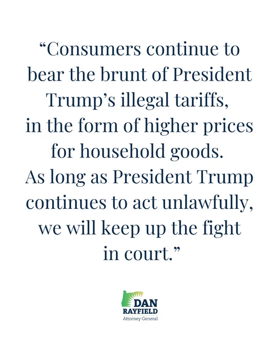 “Consumers continue to bear the brunt of President Trump’s illegal tariffs, in the form of higher prices for household goods. As long as President Trump continues to act unlawfully, we will keep up the fight
 in court.”