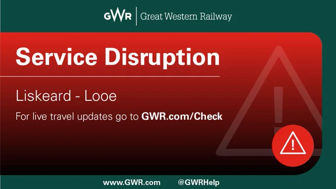 Great Western Railway alert about service disruption between Liskeard and Looe with a link for live travel updates.