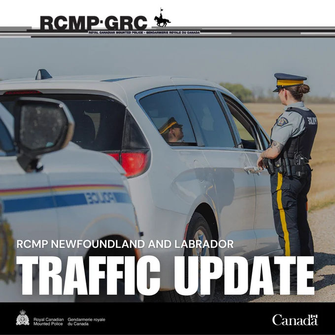 An image of an RCMP officer standing at the open window of a vehicle on the shoulder of a roadway. The RCMP police vehicle can be seen parked in the foreground, as well. The words "RCMP NEWFOUNDLAND AND LABRADOR" and "TRAFFIC UPDATE" are visible on the image.  