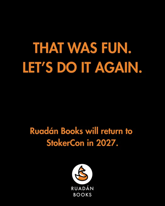 Black graphic features centered orange text reading, “That was fun. Let’s do it again.” and “Ruadán Books will return to StokerCon in 2027.” The Ruadán Books logo is centered at the bottom.