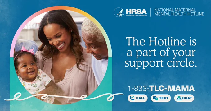 The Hotline is a part of your support circle. 1-833-TLC-MAMA. Call. Text. Chat.