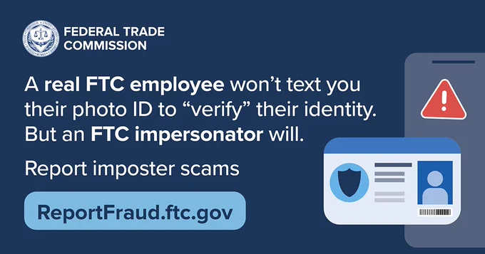 The image is an FTC warning about imposter scams, stating real FTC employees won't text to verify identities, but impersonators will. It advises to report scams at ReportFraud.ftc.gov. The visual includes an illustrated ID and warning icon.