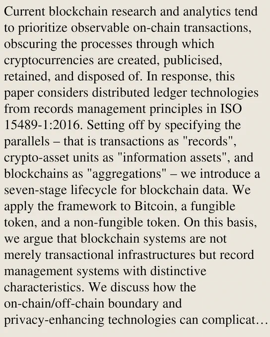 Current blockchain research and analytics tend to prioritize observable on-chain transactions, obscuring the processes through which cryptocurrencies are created, publicised, retained, and disposed of. In response, this paper considers distributed ledger technologies from records management principles in ISO 15489-1:2016. Setting off by specifying the parallels – that is transactions as "records", crypto-asset units as "information assets", and blockchains as "aggregations" – we introduce a seven-stage lifecycle for blockchain data. We apply the framework to Bitcoin, a fungible token, and a non-fungible token. On this basis, we argue that blockchain systems are not merely transactional infrastructures but record management systems with distinctive characteristics. We discuss how the on-chain/off-chain boundary and privacy-enhancing technologies can complicate lifecycle visibility, with particular relevance for crypto-crime research and investigation. As a meta-level framework, the life