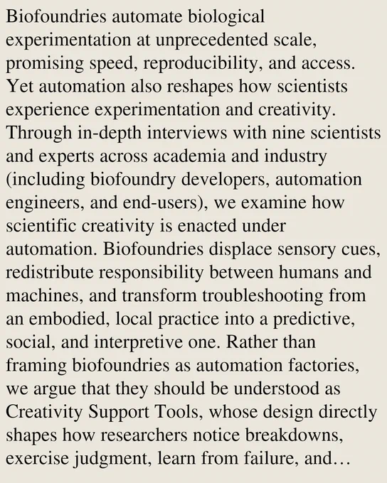 Biofoundries automate biological experimentation at unprecedented scale, promising speed, reproducibility, and access. Yet automation also reshapes how scientists experience experimentation and creativity. Through in-depth interviews with nine scientists and experts across academia and industry (including biofoundry developers, automation engineers, and end-users), we examine how scientific creativity is enacted under automation. Biofoundries displace sensory cues, redistribute responsibility between humans and machines, and transform troubleshooting from an embodied, local practice into a predictive, social, and interpretive one. Rather than framing biofoundries as automation factories, we argue that they should be understood as Creativity Support Tools, whose design directly shapes how researchers notice breakdowns, exercise judgment, learn from failure, and progress through success. By connecting biofoundry practice with prior HCI work on automation, debugging, and distributed creat