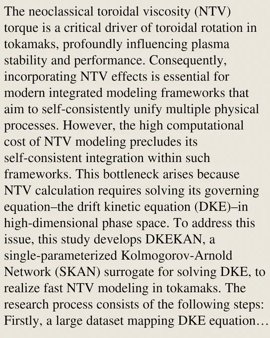 The neoclassical toroidal viscosity (NTV) torque is a critical driver of toroidal rotation in tokamaks, profoundly influencing plasma stability and performance. Consequently, incorporating NTV effects is essential for modern integrated modeling frameworks that aim to self-consistently unify multiple physical processes. However, the high computational cost of NTV modeling precludes its self-consistent integration within such frameworks. This bottleneck arises because NTV calculation requires solving its governing equation–the drift kinetic equation (DKE)–in high-dimensional phase space. To address this issue, this study develops DKEKAN, a single-parameterized Kolmogorov-Arnold Network (SKAN) surrogate for solving DKE, to realize fast NTV modeling in tokamaks. The research process consists of the following steps: Firstly, a large dataset mapping DKE equation parameters to solutions is generated based on first-principle simulations under plasma parameters of the Experimental Advanced Supe
