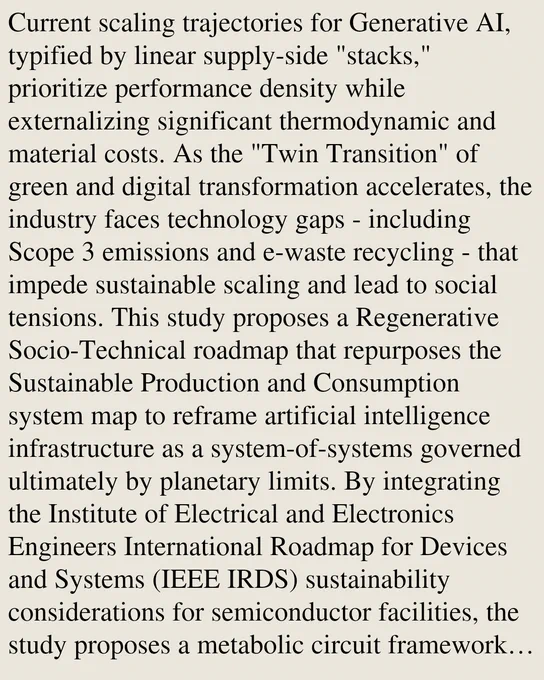 Current scaling trajectories for Generative AI, typified by linear supply-side "stacks," prioritize performance density while externalizing significant thermodynamic and material costs. As the "Twin Transition" of green and digital transformation accelerates, the industry faces technology gaps - including Scope 3 emissions and e-waste recycling - that impede sustainable scaling and lead to social tensions. This study proposes a Regenerative Socio-Technical roadmap that repurposes the Sustainable Production and Consumption system map to reframe artificial intelligence infrastructure as a system-of-systems governed ultimately by planetary limits. By integrating the Institute of Electrical and Electronics Engineers International Roadmap for Devices and Systems (IEEE IRDS) sustainability considerations for semiconductor facilities, the study proposes a metabolic circuit framework that centers "Values and Needs" within production and consumption relationship loops. This study identifies cri