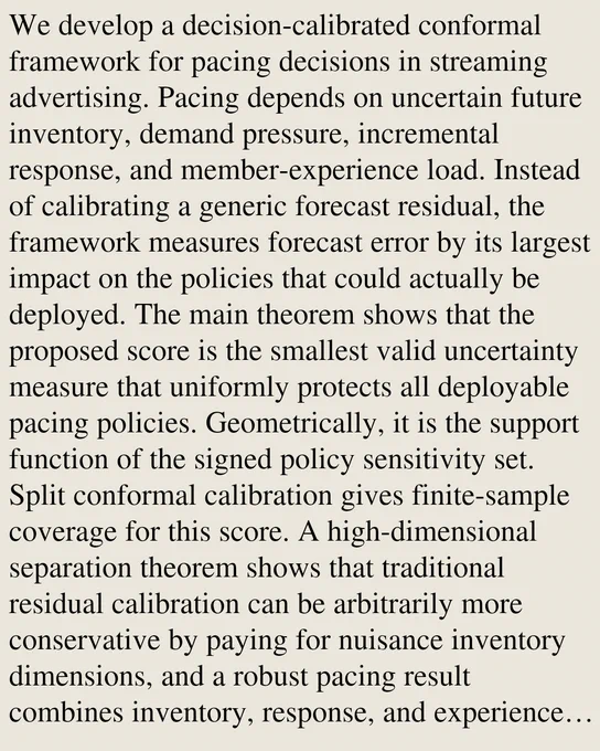 We develop a decision-calibrated conformal framework for pacing decisions in streaming advertising. Pacing depends on uncertain future inventory, demand pressure, incremental response, and member-experience load. Instead of calibrating a generic forecast residual, the framework measures forecast error by its largest impact on the policies that could actually be deployed. The main theorem shows that the proposed score is the smallest valid uncertainty measure that uniformly protects all deployable pacing policies. Geometrically, it is the support function of the signed policy sensitivity set. Split conformal calibration gives finite-sample coverage for this score. A high-dimensional separation theorem shows that traditional residual calibration can be arbitrarily more conservative by paying for nuisance inventory dimensions, and a robust pacing result combines inventory, response, and experience uncertainty. On public-data-calibrated pacing replays built from Criteo Uplift and KuaiRand 