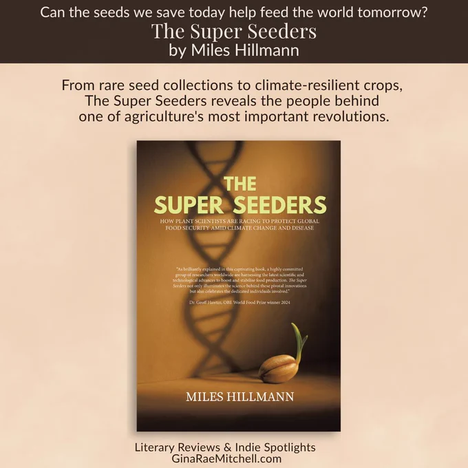 Featured book spotlight graphic for The Super Seeders by Miles Hillmann. A seedling emerging from a grain appears beneath a DNA shadow, accompanied by a quote about crop science and the future of food production.