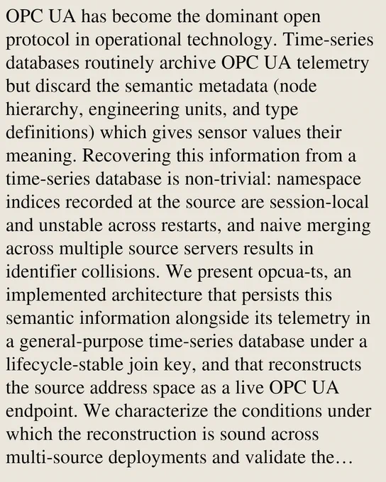 OPC UA has become the dominant open protocol in operational technology. Time-series databases routinely archive OPC UA telemetry but discard the semantic metadata (node hierarchy, engineering units, and type definitions) which gives sensor values their meaning. Recovering this information from a time-series database is non-trivial: namespace indices recorded at the source are session-local and unstable across restarts, and naive merging across multiple source servers results in identifier collisions. We present opcua-ts, an implemented architecture that persists this semantic information alongside its telemetry in a general-purpose time-series database under a lifecycle-stable join key, and that reconstructs the source address space as a live OPC UA endpoint. We characterize the conditions under which the reconstruction is sound across multi-source deployments and validate the approach with a NodeSet2 XML round-trip against the source server. Initial results from a boiler-simulator rou