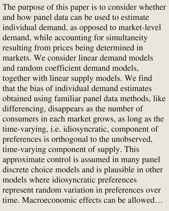 The purpose of this paper is to consider whether and how panel data can be used to estimate individual demand, as opposed to market-level demand, while accounting for simultaneity resulting from prices being determined in markets. We consider linear demand models and random coefficient demand models, together with linear supply models. We find that the bias of individual demand estimates obtained using familiar panel data methods, like differencing, disappears as the number of consumers in each market grows, as long as the time-varying, i.e. idiosyncratic, component of preferences is orthogonal to the unobserved, time-varying component of supply. This approximate control is assumed in many panel discrete choice models and is plausible in other models where idiosyncratic preferences represent random variation in preferences over time. Macroeconomic effects can be allowed for by including regressors characterizing time effects, such as trends and time period dummies, or fixed time effect