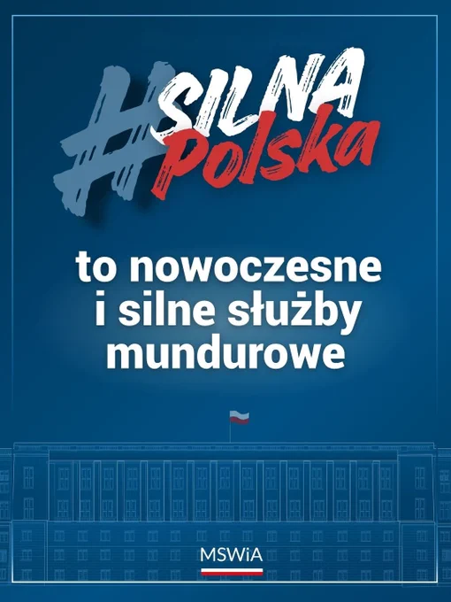 Grafika MSWiA zawiera tekst: #SilnaPolska to nowoczesne i silne służby mundurowe