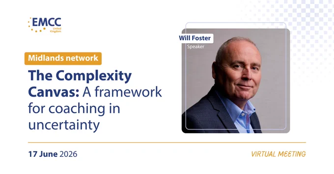 Promotional banner for EMCC UK's Midlands network virtual meeting on June 17, 2026, featuring speaker Will Foster and the topic 'The Complexity Canvas: A framework for coaching in uncertainty'.