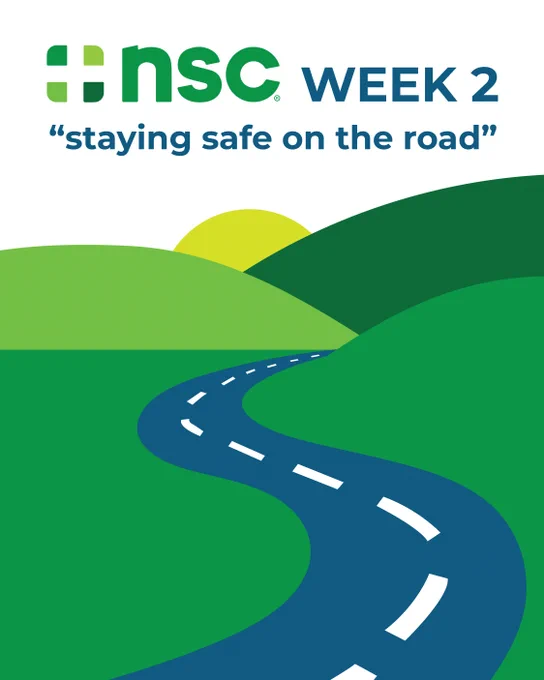 NSC Week 2 campaign graphic emphasizing road safety with a winding road through green hills and a rising sun.