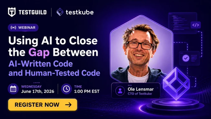 Promo graphic for the TestGuild Webinar by Joe Colantonio
Sponsor: Testkube
Using AI to Close the Gap Between AI-Written Code and Human-Tested Code
Speaker: Ole Lensmar (CTO, Testkube)
Webinar Date:  Wednesday, June 17th, 2026
Webinar Time:  1:00 PM EST
Register Now
