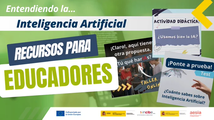 Entendiendo la... Inteligencia Artificial- recursos para educadores INCIBE