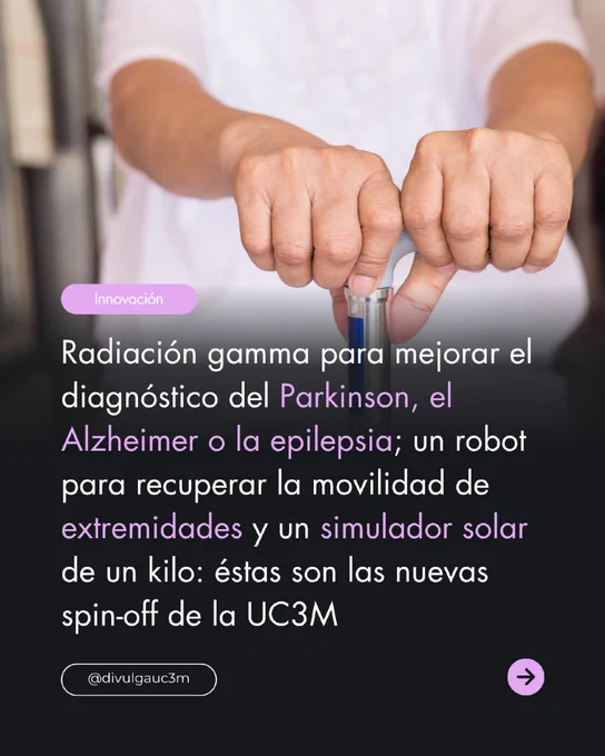 Radiación gamma para mejorar el diagnóstico del Parkinson, el Alzheimer o la epilepsia; un robot para recuperar la movilidad de extremidades y un simulador solar de un kilo: éstas son las nuevas spin-off de la UC3M