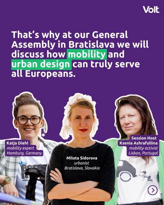 A purple graphic introducing a panel discussion for Volt's General Assembly in Bratislava. The text reads: "That’s why at our General Assembly in Bratislava we will discuss how mobility and urban design can truly serve all Europeans." The words "mobility" and "urban design" are highlighted in green. Below the text are cutouts of three smiling women: Katja Diehl (mobility expert from Hamburg, Germany), Milota Sidorova (urbanist from Bratislava, Slovakia), and Ksenia Ashrafullina (session host and mobility activist from Lisbon, Portugal).