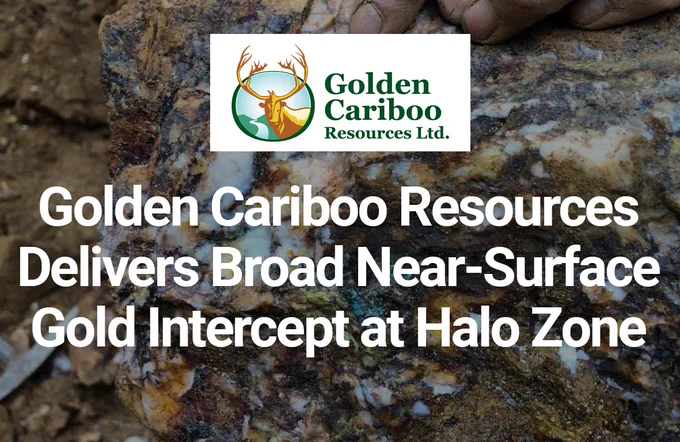 Golden Cariboo Resources Delivers Broad Near‑Surface Gold Intercept at Halo Zone