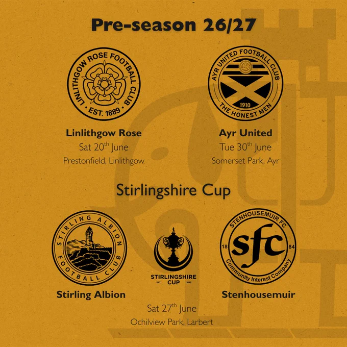 Graphic showing the pre-season matches for the Stirlingshire Cup 26/27, featuring Linlithgow Rose, Ayr United, Stirling Albion, and Stenhousemuir. Dates and venues are listed.