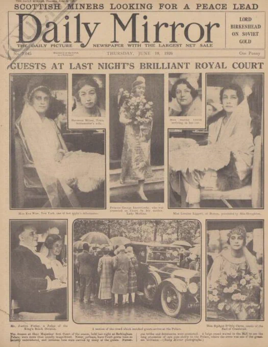 Sepia toned front page of the Daily Mirror showing a range of photographs showing attendees at court, from top left clockwise: Miss Eva Wise of New York, a debutante, Baroness Mitsui, the wife of the Japanese ambassador, Miss Guirne Creith, Miss Loraine Liggett of Boston, Miss Bridget D'Oyly Carte, a crowd under umbrellas watching cars arriving at the palace, and Mr. Justice Finlay. 