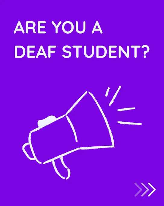 White text on purple asking "Are you a deaf student?" alongside a sketched white megaphone with sound lines.