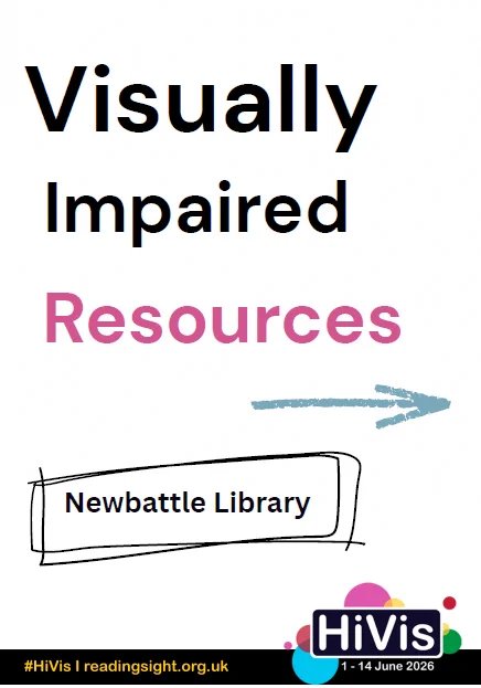 Poster with arrow pointing right towards Newbattle Library for visually impaired resources for HiVis 2026.