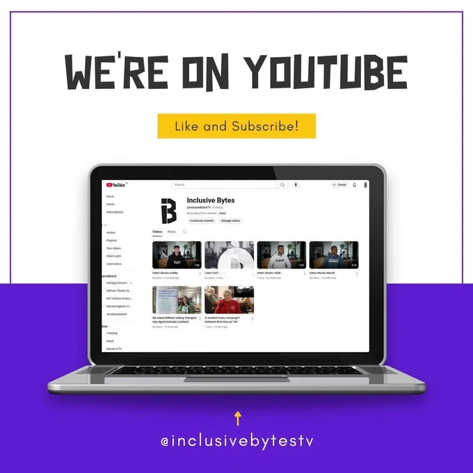 A screenshot of a youtube account (InclusiveBytesTV) with the text "We're on Youtube - Like and Subscribe!"