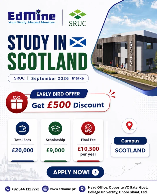 Study in Scotland with scholarships up to £9,000. Apply for September 2026 today!
.
.
.
Information:
📞UAN: ‪‪‪ 92 344 111 72 72‬‬‬
📧Email: ask@edmines.com
🌐Website: ‪‪edmine.pk‬‬
🏢Head Office: Opposite VC Gate, Govt. College University, Dhobi Ghat, Faisalabad.
.
.
.
#EdMine #StudyInScotland #ScotlandUniversities #Edinburgh #Aberdeen #UKEducation #StudentVisaUK #HigherEducation