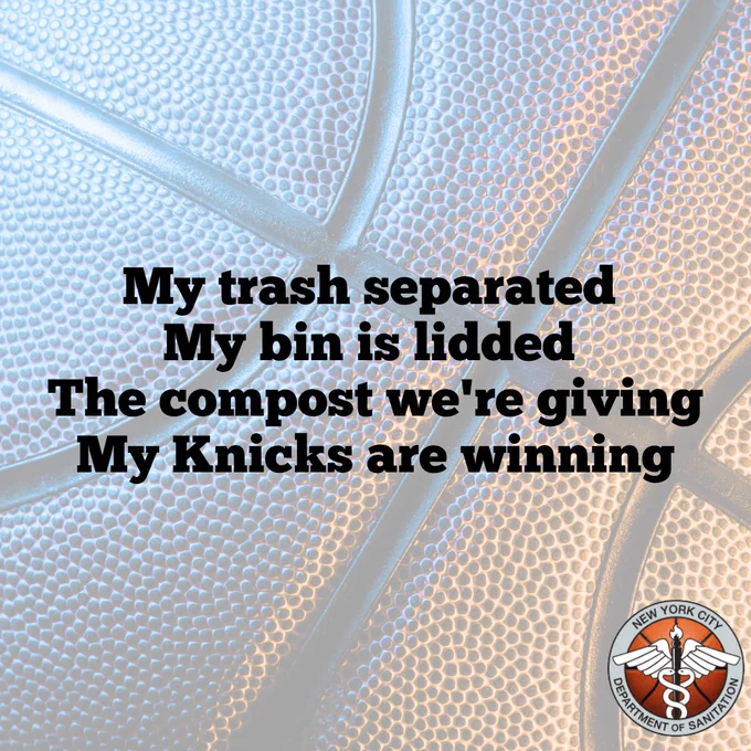 A graphic overlay of black text over a basketball. The text reads 
"My trash separated
My bin is lidded
The compost we're giving
My knicks are winning."