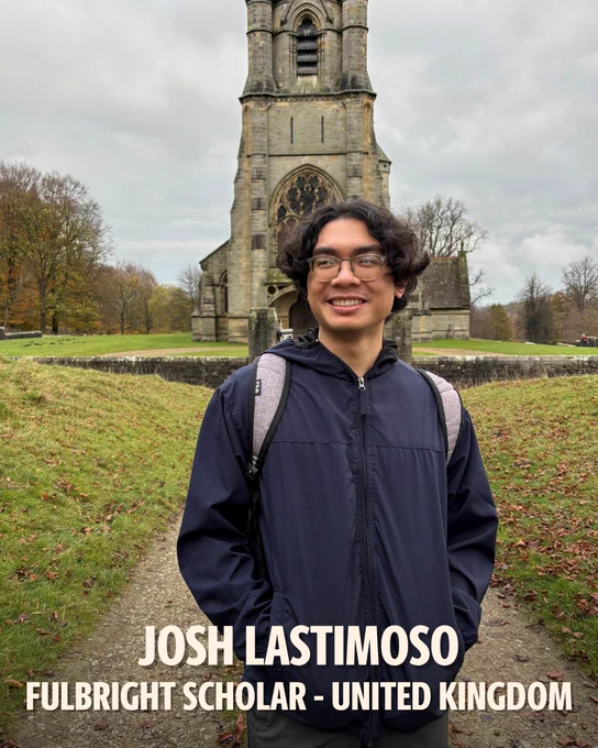 Photo of Josh Lastimoso posed in front of an old clock tower. Text on photo: Josh Lastimoso. Fulbright Scholar. United Kingdom. 