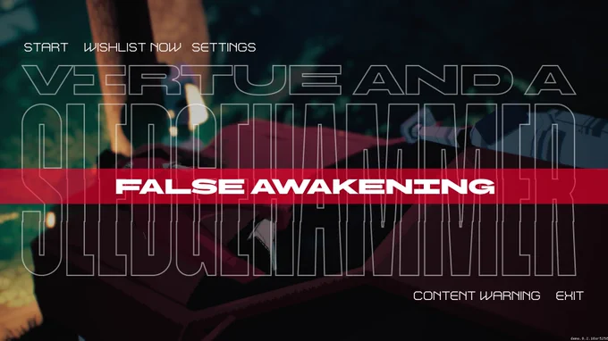 Title Screen for Virtue and a Sledgehammer's demo. It says:
- Start
- Wishlist now
- Settings
- Content Warning
- Exit

The scene is a car crashed against a tree, some robots, and a person lying unconscious atop the hood of the car.

In the middle of the screen, there's text over a red rectangle that reads: FALSE AWAKENING.