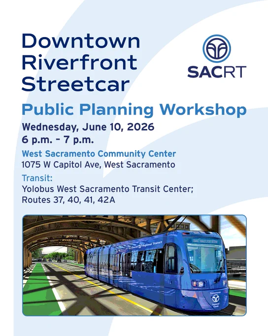 Downtown Riverfront Streetcar public planning workshop announcement with SACRT logo and a blue streetcar under a bridge.