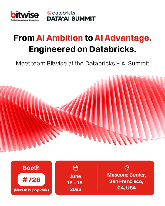 Bitwise showcases solutions for AI-ready data foundations built with Databricks and FulkrumAI, enabling data modernization, self-service analytics, faster insights, and improved productivity at Databricks Data   AI Summit 2026. Visit Booth #728 at the Data   AI Summit to connect with the team and explore AI-driven solutions.